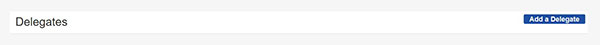 Add A Delegate view with Add A Delegate button to the right.