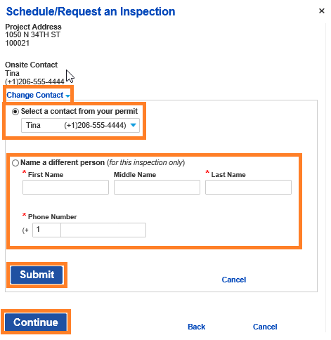 The Schedule/Request an Inspection popup is displayed, blue hyperlinked text says Change Contact. Below is a dropdown menu labeled Select a contact from your permit. A name and a phone number is highlighted. Space to add a new person with name and phone number is below, also highlighted. The Submit and Continue buttons are both highlighted at the bottom left of the page.