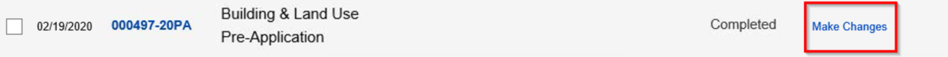 Example of section to make changes to an existing Building and Land Use Pre-Application, with a check box next to the application name and a red-circled ‘make changes’ button to the right.