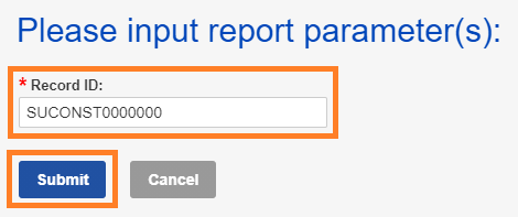 Snap showing the Record ID search area, Please Input Report Parameter(s): shows a space to fill in Record ID, highlighted in orange. The blue Submit button is highlighted below that.